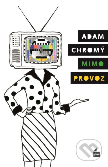 Mimo provoz - Adam Chromý, Tomáš Cikán (ilustrátor), Plus, 2018