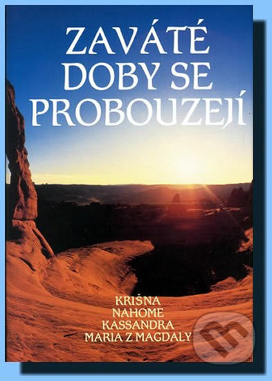 Kniha: Zaváté doby se probouzejí I (Integrál). Integrál, 2011 Kniha: Zaváté doby se probouzejí I (Integrál). Integrál, 2011