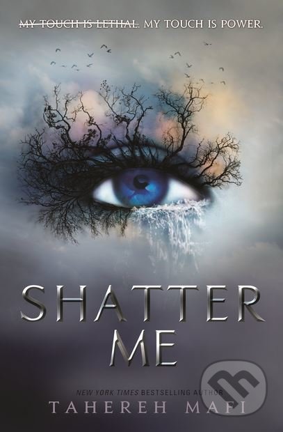 Kniha: Shatter Me (Tahereh Mafi). Electric Monkey, 2018 Kniha: Shatter Me (Tahereh Mafi). Electric Monkey, 2018