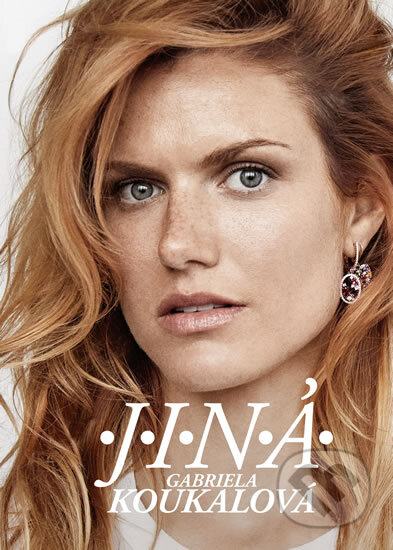 Kniha: Jiná Gabriela Koukalová (Gabriela Koukalová a Martin Moravec). Koukal Petr, 2018 Kniha: Jiná Gabriela Koukalová (Gabriela Koukalová a Martin Moravec). Koukal Petr, 2018