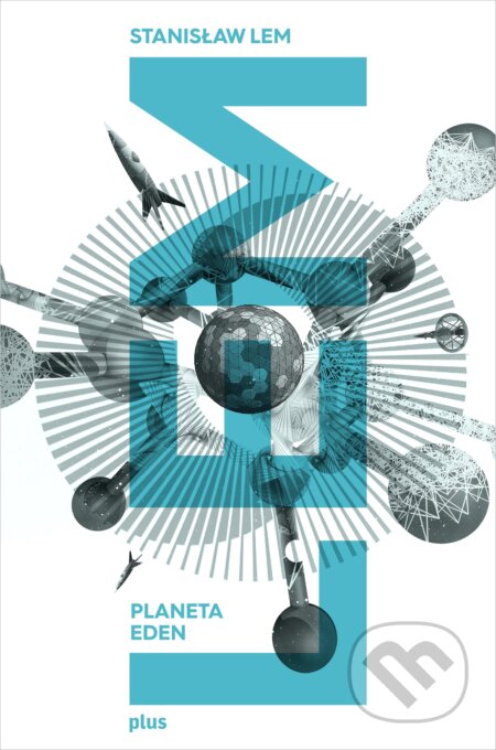 Kniha: Planeta Eden (Stanislaw Lem). Plus, 2018 Kniha: Planeta Eden (Stanislaw Lem). Plus, 2018