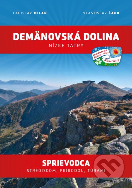 Demänovská dolina: Nízke Tatry - Ladislav Milan, Vlastislav Čabo, Ladislav Milan, 2017