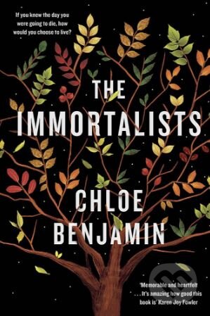 Kniha: The Immortalists (Chloe Benjamin). Headline Book, 2018 Kniha: The Immortalists (Chloe Benjamin). Headline Book, 2018