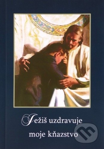 Kniha: Ježiš uzdravuje moje kňazstvo (Mária Vicenová). Oáza Michala Archanjela, 2015 Kniha: Ježiš uzdravuje moje kňazstvo (Mária Vicenová). Oáza Michala Archanjela, 2015