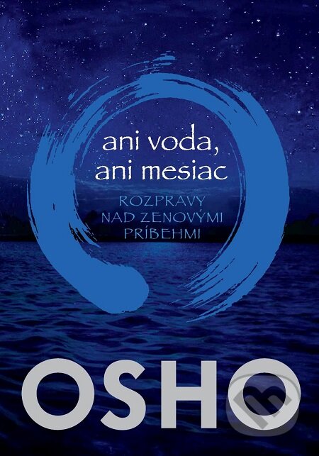 E-kniha: Ani voda, ani mesiac (Osho). Eastone Books, 2016 E-kniha: Ani voda, ani mesiac (Osho). Eastone Books, 2016
