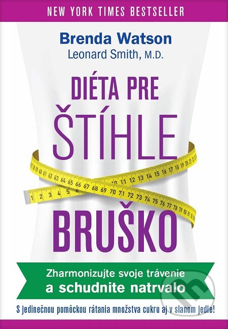 E-kniha: Diéta pre štíhle bruško (Brenda Watson a Leonard Smith). Eastone Books, 2016 E-kniha: Diéta pre štíhle bruško (Brenda Watson a Leonard Smith). Eastone Books, 2016