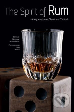Kniha: The Spirit of Rum (Giovanna Moldenhauer). White Star, 2018 Kniha: The Spirit of Rum (Giovanna Moldenhauer). White Star, 2018