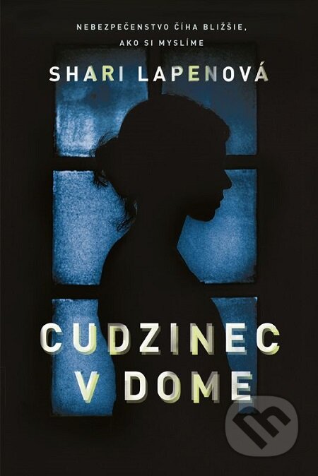 E-kniha: Cudzinec v dome (Shari Lapena). Fortuna Libri, 2018 E-kniha: Cudzinec v dome (Shari Lapena). Fortuna Libri, 2018