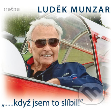 Audiokniha: "...když jsem to slíbil!" (Luděk Munzar). Radioservis, 2018 Audiokniha: "...když jsem to slíbil!" (Luděk Munzar). Radioservis, 2018