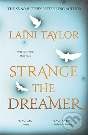 Kniha: Strange the Dreamer (Laini Taylor). Hodder and Stoughton, 2018 Kniha: Strange the Dreamer (Laini Taylor). Hodder and Stoughton, 2018