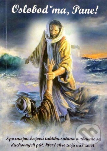 Kniha: Osloboď ma, Pane! (Mária Vicenová). Oáza Michala Archanjela, 2015 Kniha: Osloboď ma, Pane! (Mária Vicenová). Oáza Michala Archanjela, 2015