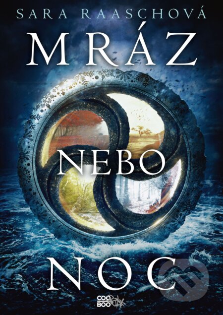 Kniha: Mráz nebo noc (Sara Raasch). CooBoo CZ, 2018 Kniha: Mráz nebo noc (Sara Raasch). CooBoo CZ, 2018