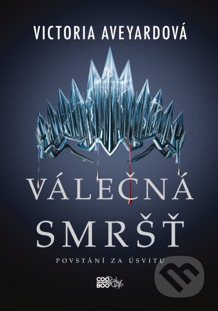 Kniha: Válečná smršť (Victoria Aveyar). CooBoo CZ, 2019 Kniha: Válečná smršť (Victoria Aveyar). CooBoo CZ, 2019