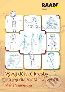 Kniha: Vývoj dětské kresby a její diagnostické využití (Marie Vágnerová). Raabe, 2017 Kniha: Vývoj dětské kresby a její diagnostické využití (Marie Vágnerová). Raabe, 2017