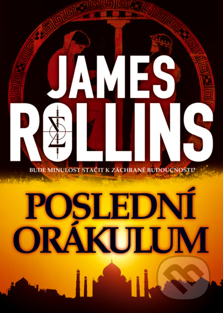 Kniha: Poslední orákulum (James Rollins). BB/art, 2018 Kniha: Poslední orákulum (James Rollins). BB/art, 2018