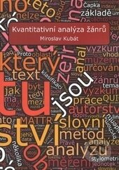 Kniha: Kvantitativní analýza žánrů (Miroslav Kubát). Ostravská univerzita, 2017 Kniha: Kvantitativní analýza žánrů (Miroslav Kubát). Ostravská univerzita, 2017