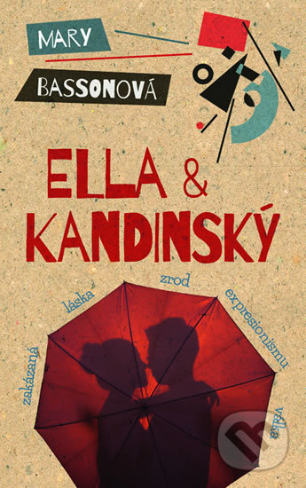 Kniha: Ella & Kandinský (Mary Basson). Metafora, 2018 Kniha: Ella & Kandinský (Mary Basson). Metafora, 2018