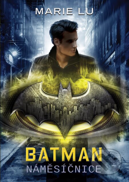 Kniha: Batman: Náměsíčnice (Marie Lu). CooBoo CZ, 2018 Kniha: Batman: Náměsíčnice (Marie Lu). CooBoo CZ, 2018