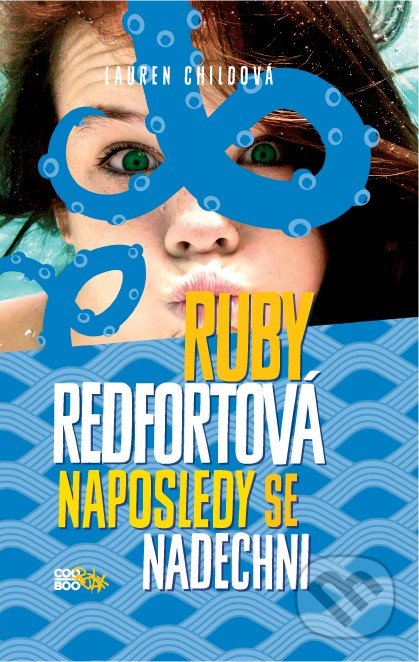 Kniha: Ruby Redfortová: Naposledy se nadechni (Lauren Child). CooBoo CZ, 2019 Kniha: Ruby Redfortová: Naposledy se nadechni (Lauren Child). CooBoo CZ, 2019