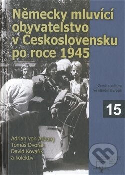 Kniha: Německy mluvící obyvatelstvo v Československu po roce 1945 (Tomáš Dvořák, David Kovařík a Adrian von Arburg). Matice moravská, 2010 Kniha: Německy mluvící obyvatelstvo v Československu po roce 1945 (Tomáš Dvořák, David Kovařík a Adrian von Arburg). Matice moravská, 2010