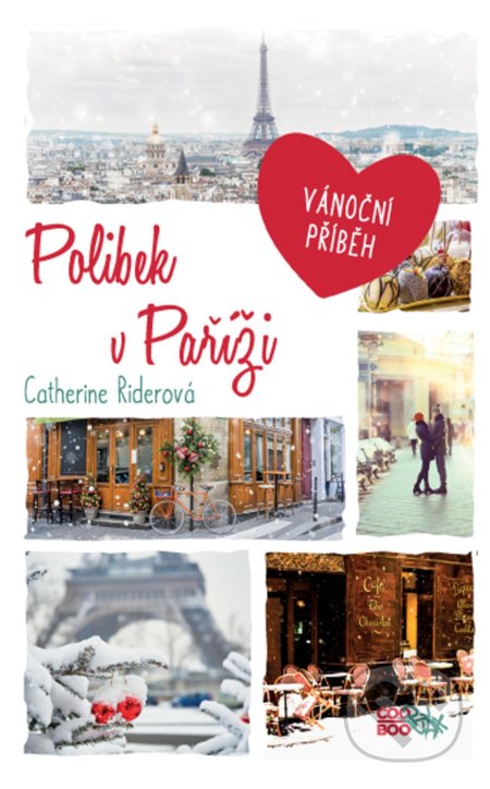 Kniha: Polibek v Paříži (Catherine Rider). CooBoo CZ, 2018 Kniha: Polibek v Paříži (Catherine Rider). CooBoo CZ, 2018