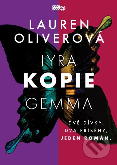 Kniha: Kopie (Lauren Oliver). CooBoo CZ, 2019 Kniha: Kopie (Lauren Oliver). CooBoo CZ, 2019