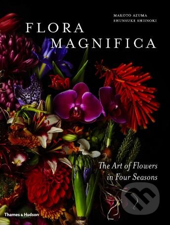 Kniha: Flora Magnifica (Makoto Azuma a Shunsuke Shiinoki). Thames & Hudson, 2018 Kniha: Flora Magnifica (Makoto Azuma a Shunsuke Shiinoki). Thames & Hudson, 2018