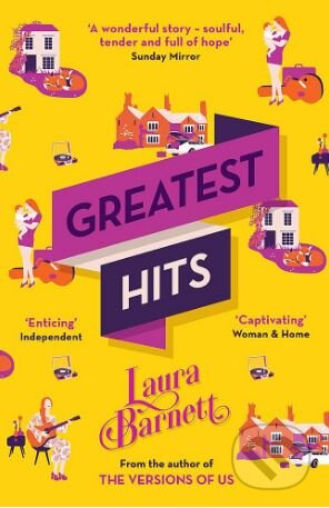 Kniha: Greatest Hits (Laura Barnett). Orion, 2018 Kniha: Greatest Hits (Laura Barnett). Orion, 2018