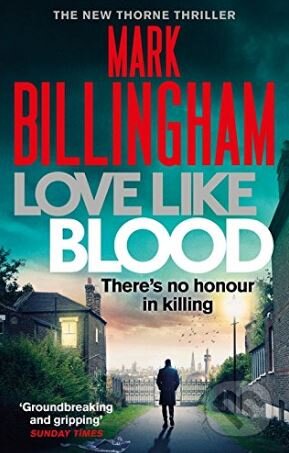 Kniha: Love Like Blood (Mark Billingham). Sphere, 2018 Kniha: Love Like Blood (Mark Billingham). Sphere, 2018