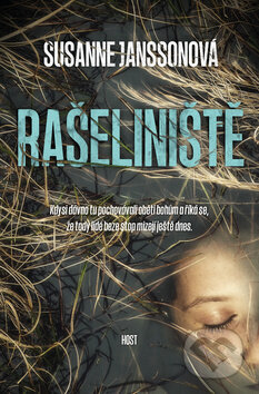 Kniha: Rašeliniště (Susanne Jansson). Host, 2018 Kniha: Rašeliniště (Susanne Jansson). Host, 2018