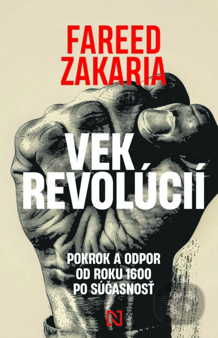 E-kniha: Vek revolúcií (Fareed Zakaria). N Press, 2025 E-kniha: Vek revolúcií (Fareed Zakaria). N Press, 2025