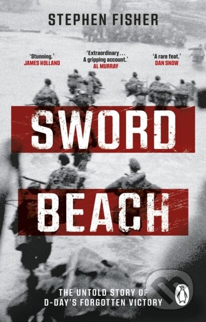 Kniha: Sword Beach (Stephen Fisher). Transworld, 2025 Kniha: Sword Beach (Stephen Fisher). Transworld, 2025