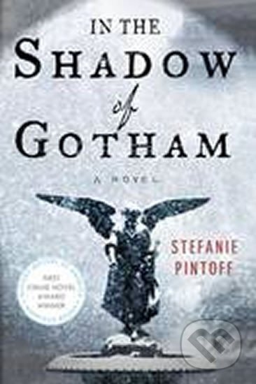 Kniha: In the Shadow of Gotham (Minotaur Books). Minotaur Books, 2010 Kniha: In the Shadow of Gotham (Minotaur Books). Minotaur Books, 2010