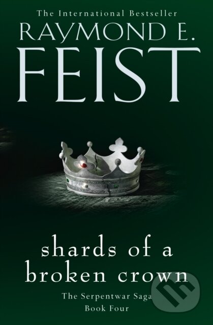 Kniha: Shards of a Broken Crown (Raymond E. Feist). HarperCollins, 2015 Kniha: Shards of a Broken Crown (Raymond E. Feist). HarperCollins, 2015