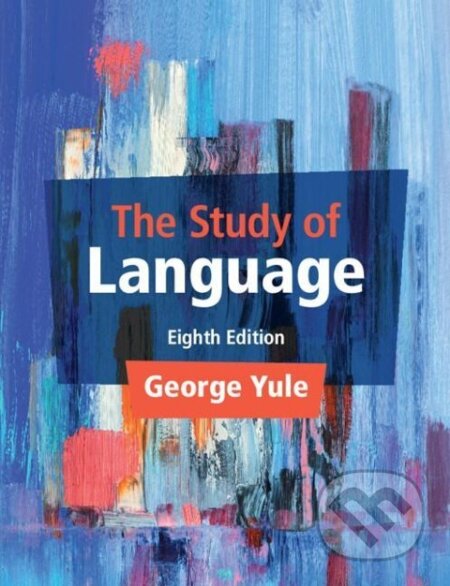 Kniha: The Study of Language (George Yule). , 2022 Kniha: The Study of Language (George Yule). , 2022