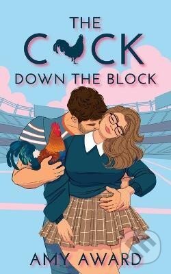 Kniha: C*ck Down the Block (Amy Award). Ingram Publisher Services US, 2023 Kniha: C*ck Down the Block (Amy Award). Ingram Publisher Services US, 2023