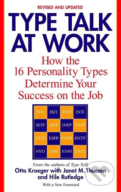 Kniha: Type Talk at Work (Revised) (Otto Kroeger). Random House Publishing Group, 2002 Kniha: Type Talk at Work (Revised) (Otto Kroeger). Random House Publishing Group, 2002
