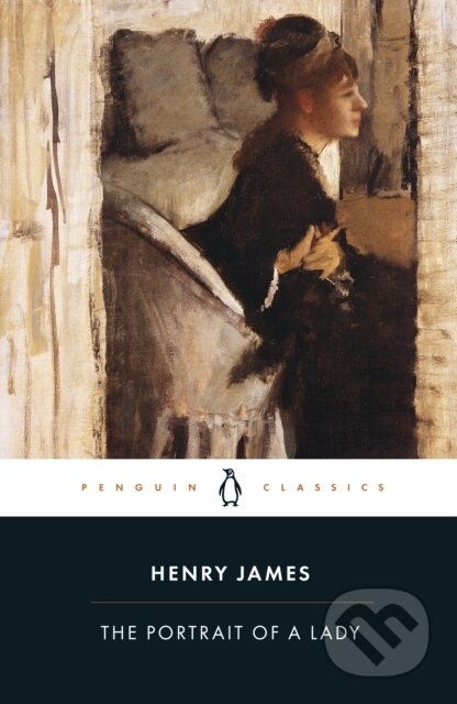 Kniha: The Portrait of a Lady (Henry James a Philip Horne). Penguin Classics, 2011 Kniha: The Portrait of a Lady (Henry James a Philip Horne). Penguin Classics, 2011
