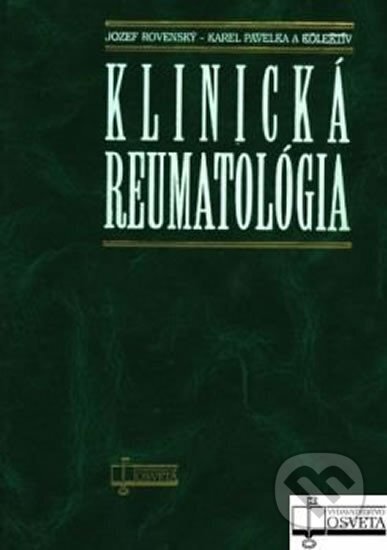 Kniha: Klinická reumatológia (autorů kolektiv a Jozef Rovenský). Osveta, 2000 Kniha: Klinická reumatológia (autorů kolektiv a Jozef Rovenský). Osveta, 2000