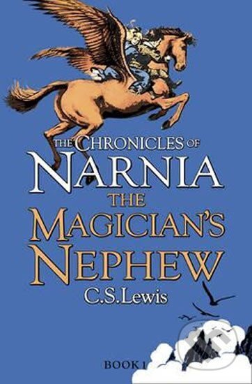 Kniha: The Chronicles of Narnia: The Magician´s Nephew (S. C. Lewis a Staples Clive Lewis). HarperCollins Kniha: The Chronicles of Narnia: The Magician´s Nephew (S. C. Lewis a Staples Clive Lewis). HarperCollins