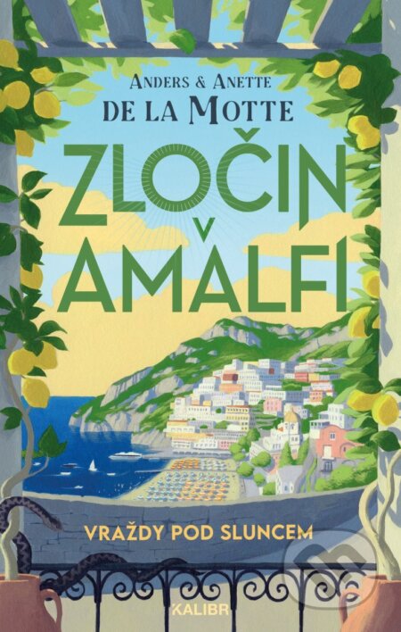 Kniha: Zločin v Amalfi (Anders de la Motte a Anette de la Motte). Kalibr, 2026 Kniha: Zločin v Amalfi (Anders de la Motte a Anette de la Motte). Kalibr, 2026