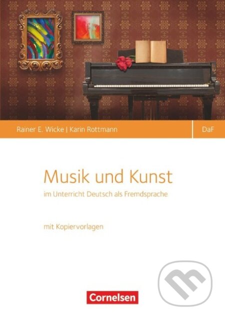 Kniha: Musik und Kunst im Deutsch-als-Fremdsprache-Unterricht (Karin Rottmann). Cornelsen Verlag, 2013 Kniha: Musik und Kunst im Deutsch-als-Fremdsprache-Unterricht (Karin Rottmann). Cornelsen Verlag, 2013