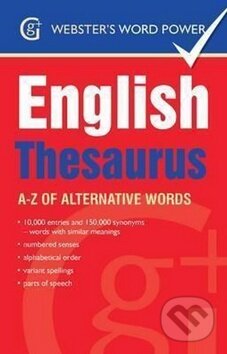 Kniha: Webster's Word Power - English Thesaurus (Betty Kirkpatrick). The Gresham Publishing, 2014 Kniha: Webster's Word Power - English Thesaurus (Betty Kirkpatrick). The Gresham Publishing, 2014
