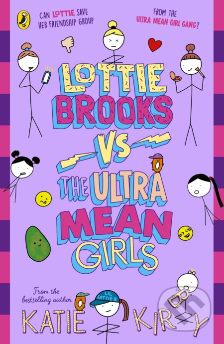Kniha: Lottie Brooks vs The Ultra Mean Girls (Katie Kirby). Penguin Random House Childrens UK, 2025 Kniha: Lottie Brooks vs The Ultra Mean Girls (Katie Kirby). Penguin Random House Childrens UK, 2025