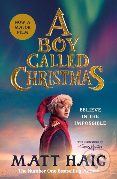 Kniha: A Boy Called Christmas / Film tie-in (Matt Haig). Allen and Unwin, 2021 Kniha: A Boy Called Christmas / Film tie-in (Matt Haig). Allen and Unwin, 2021