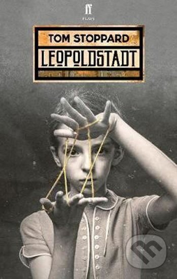 Kniha: Leopoldstadt (Tom Stoppard). Faber and Faber, 2020 Kniha: Leopoldstadt (Tom Stoppard). Faber and Faber, 2020