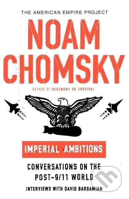 Kniha: Imperial Ambitions (Noam Chomsky). , 2005 Kniha: Imperial Ambitions (Noam Chomsky). , 2005