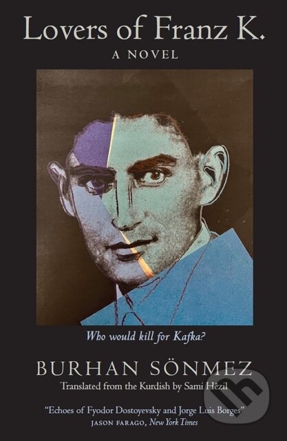 Kniha: Lovers of Franz K. (Burham Sonmez). Orenda, 2025 Kniha: Lovers of Franz K. (Burham Sonmez). Orenda, 2025