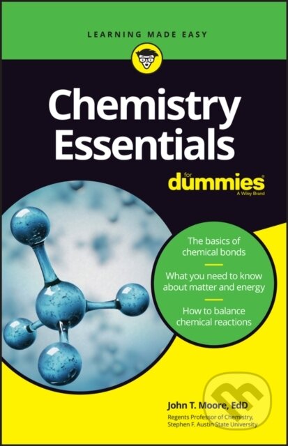 Kniha: Chemistry Essentials For Dummies (John T. Moore). John Wiley & Sons, 2019 Kniha: Chemistry Essentials For Dummies (John T. Moore). John Wiley & Sons, 2019