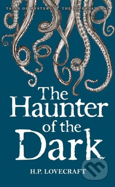 Kniha: The Haunter of the Dark (H.P. Lovecraft). Wordsworth Editions, 2011 Kniha: The Haunter of the Dark (H.P. Lovecraft). Wordsworth Editions, 2011